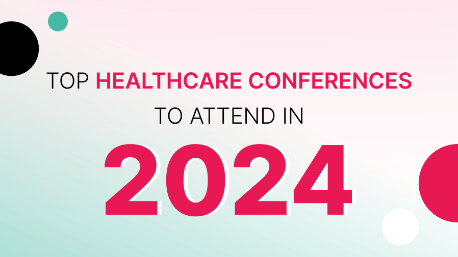 Graphic that reads top healthcare conferences to attend in 2024