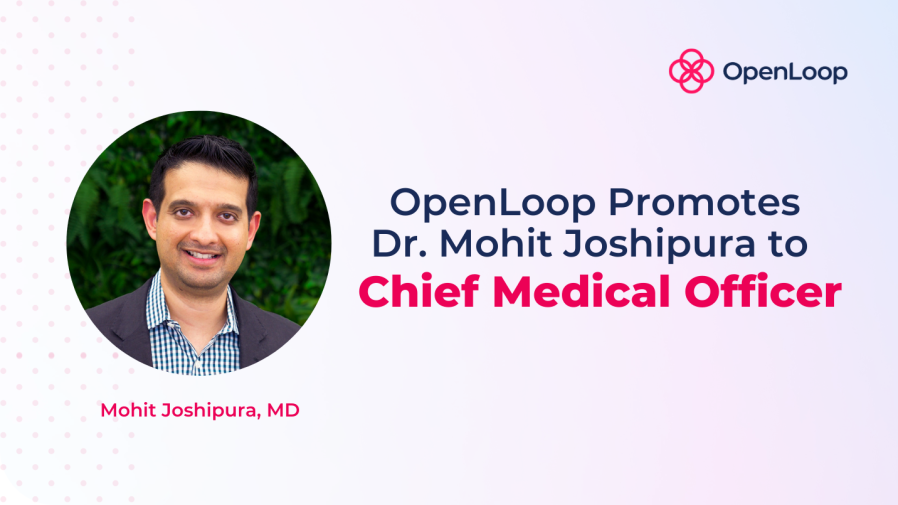 OpenLoop promotes Dr. Mohit Joshipura to Chief Medical Officer