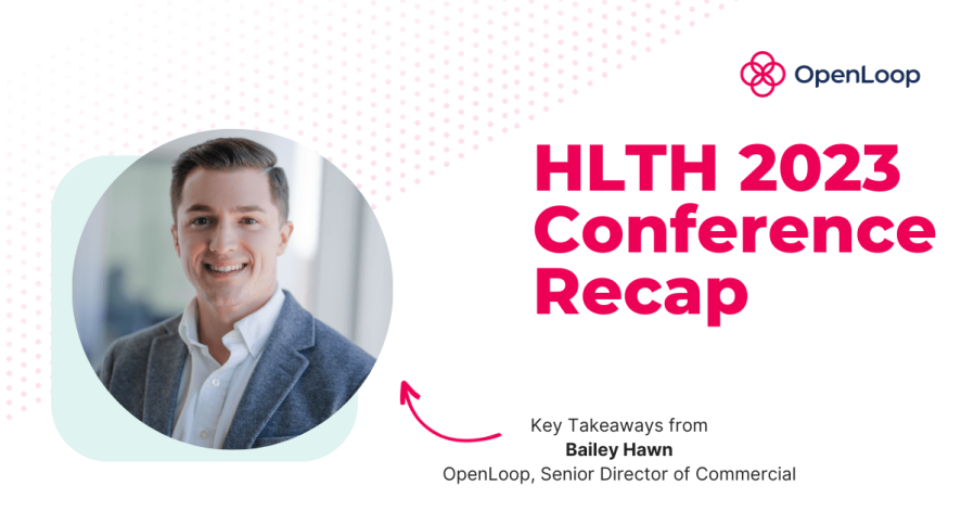Headshot of Bailey Hawn next to the words HLTH 2023 Conference Recap