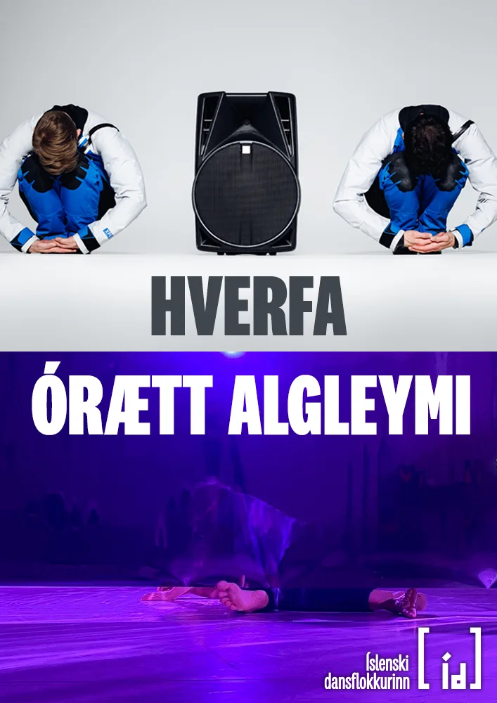 Hverfa / Órætt algleymi - Íslenski dansflokkurinn