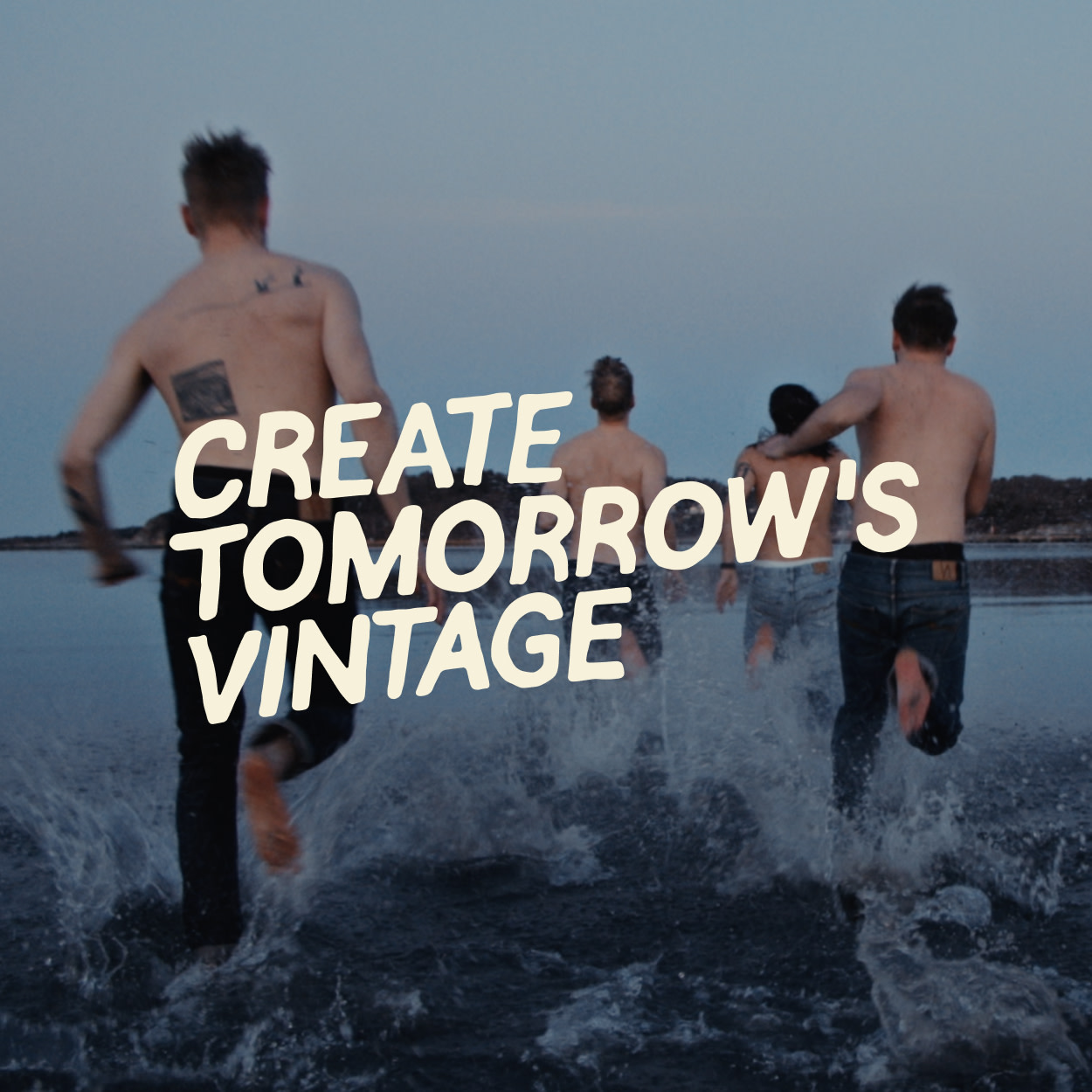 Create tomorrow's vintage