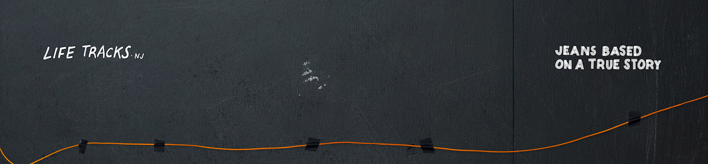 Life Tracks. Jeans Based on a true story