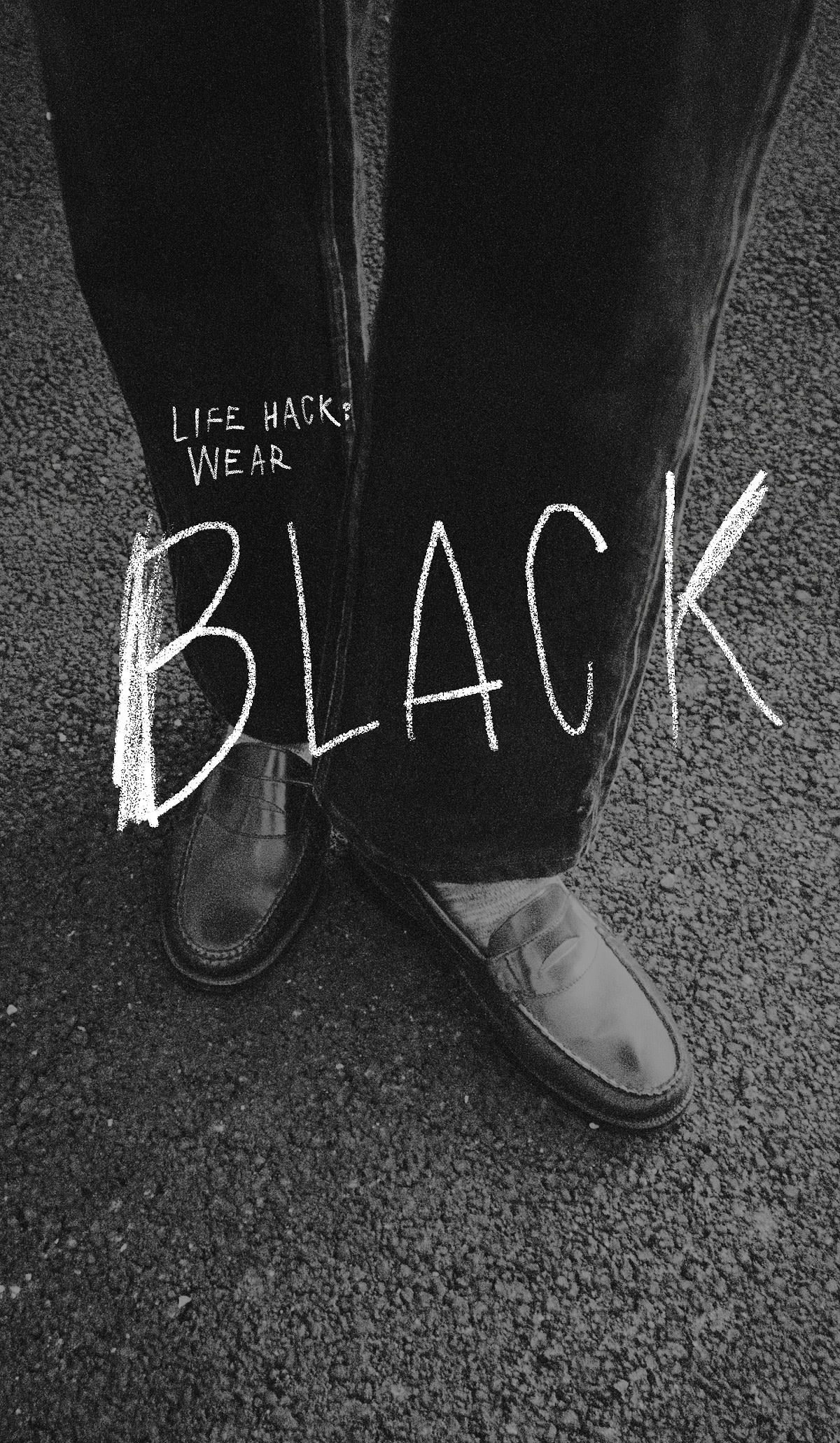 Life Hack Wear Black