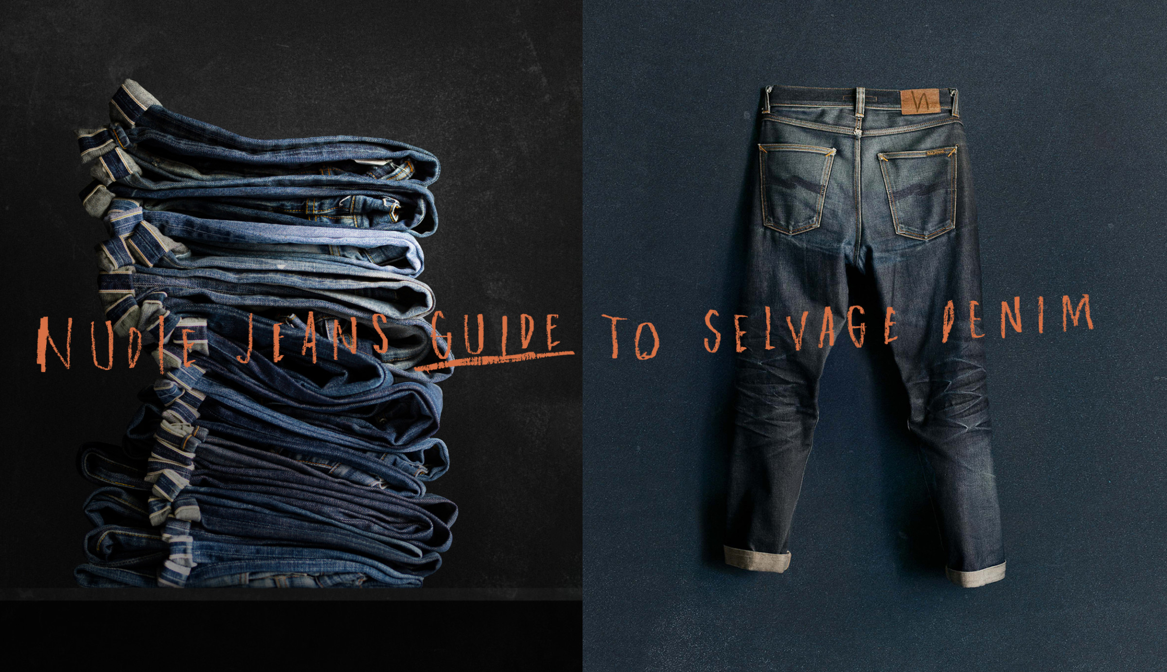 The Nudie Jeans Guide  to Selvage Denim.