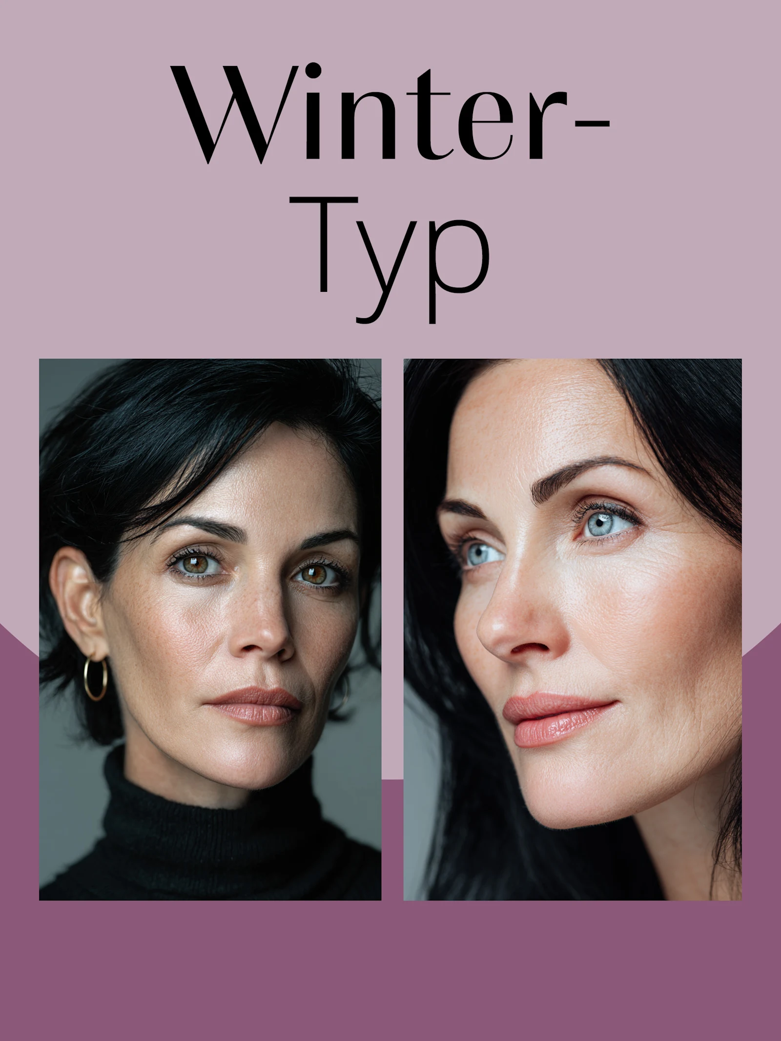 Eine Grafik auf der Wintertyp steht und 2 Models zu sehen sind. Das eine Model hat schwarze Haare und braune Augen. Das andere Model schwarze Haare und blaue Augen.