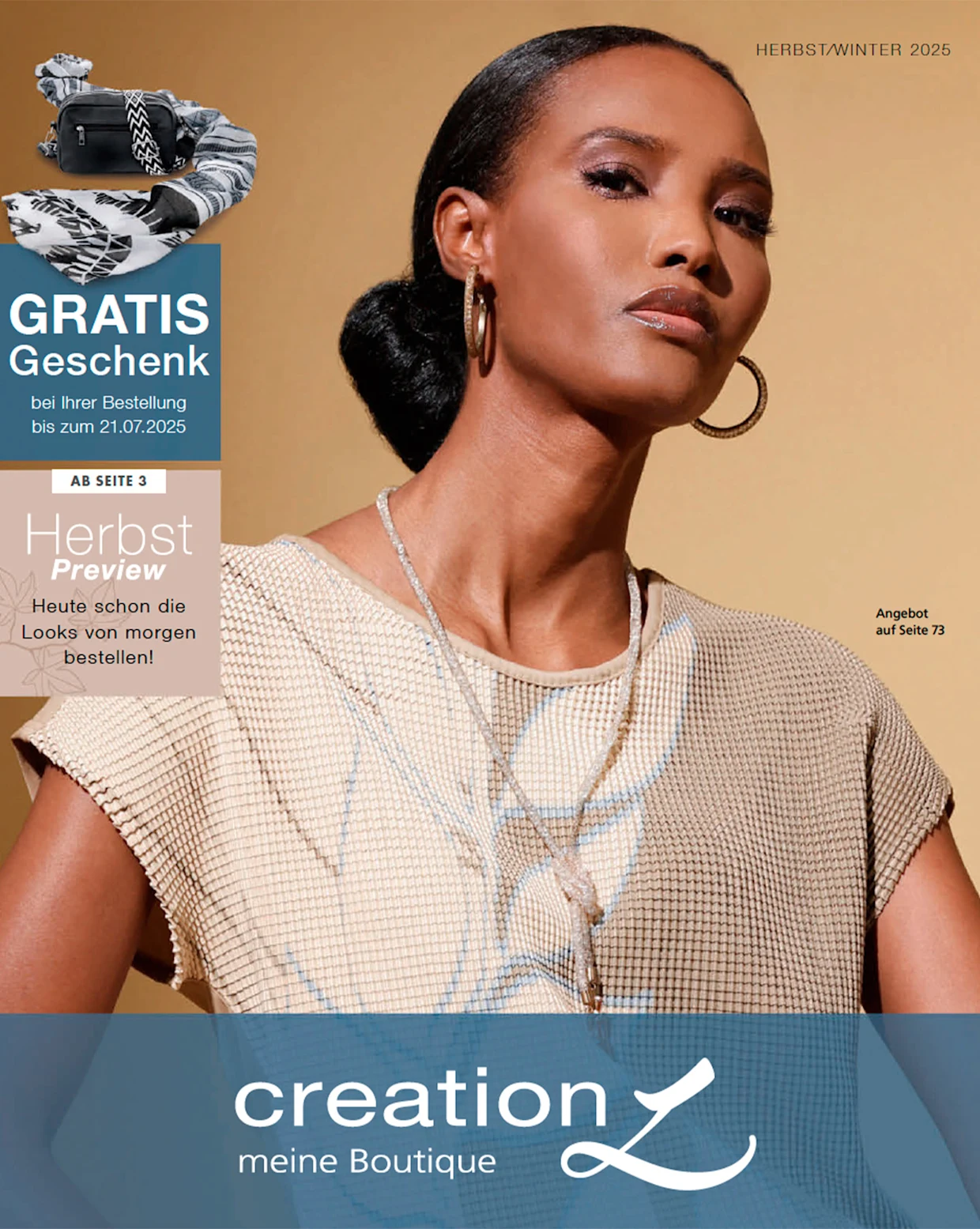 Titel Online-Katalog: Eine Frau trägt ein Oberteil in beige mit Muster. Text: 'Herbst/Winter 2025', 'Gratis Geschenk bei ihrer Bestellung bis zum 21.07.2025', 'Herbst Preview - heute schon die Looks von morgen bestellen!', 'creation L meine Boutique'.