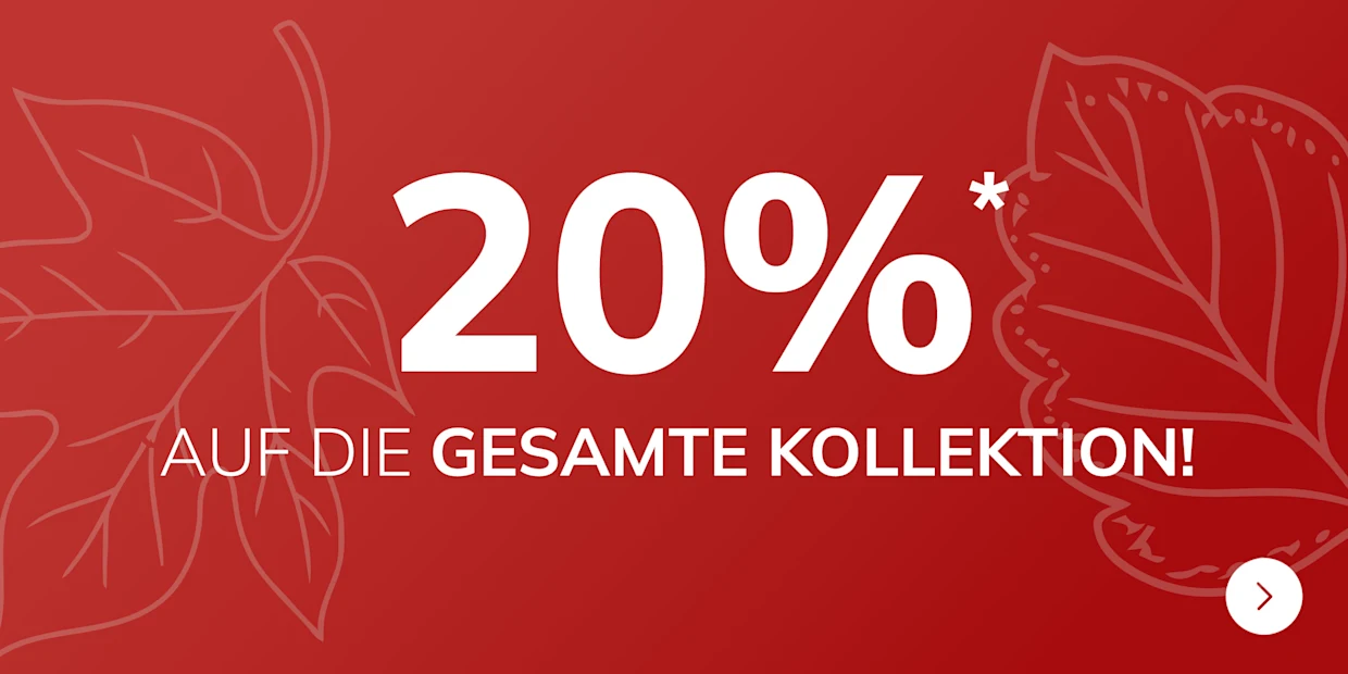 Die Abbildung zeigt einen roten Hintergrund mit Blättern und dem Text '20%* AUF DIE GESAMTE KOLLEKTION!'.