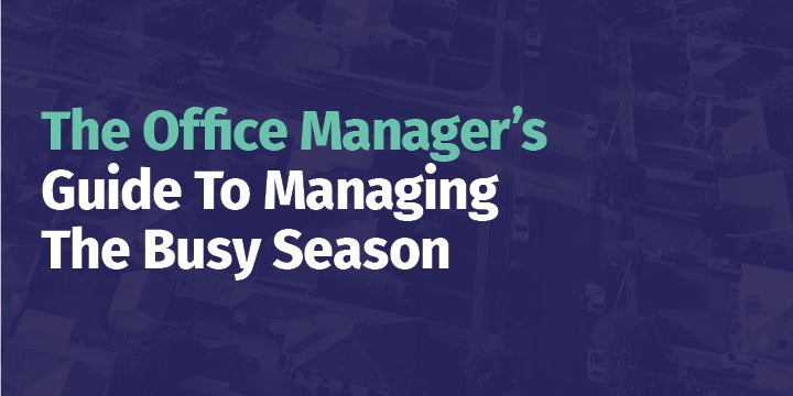 The Office Manager’s Guide To Managing The Busy Season