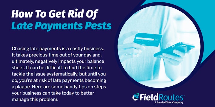 How To Get Rid Of Late Payments Pests
