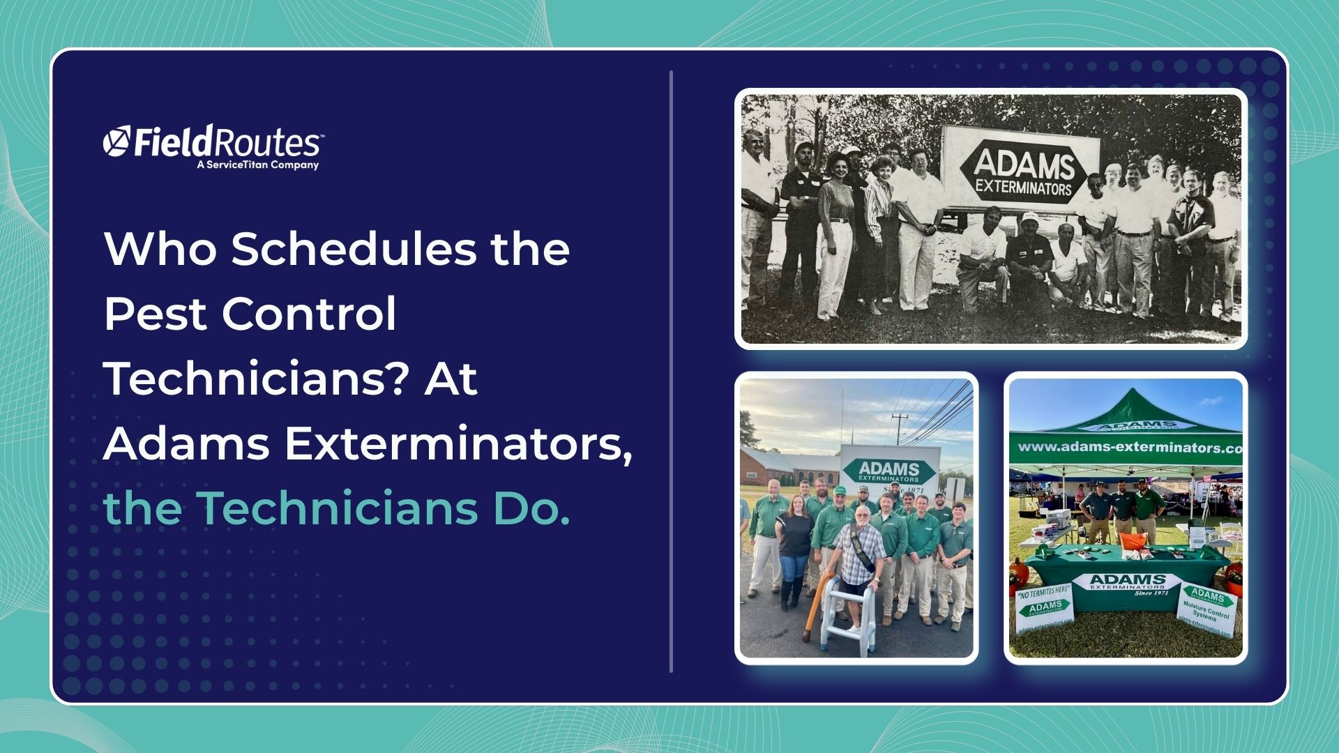 Who Schedules the Pest Control Technicians? At Adams Exterminators, the Technicians Do.