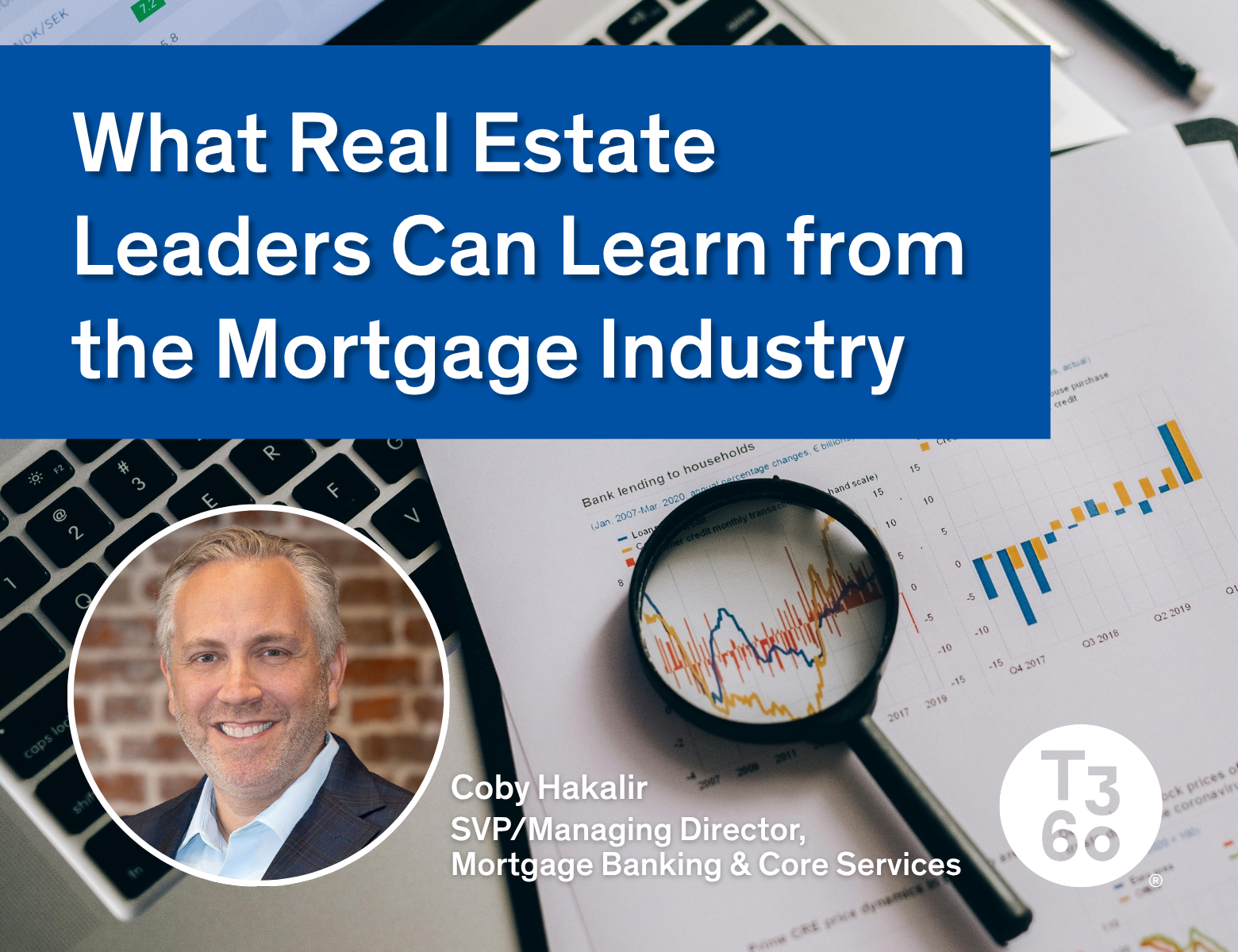 What Real Estate Leaders Can Learn from the Mortgage Industry