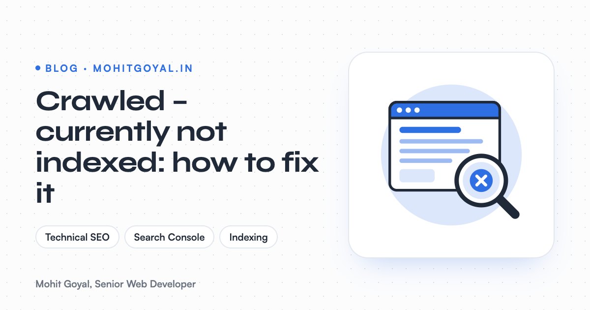 Crawled – currently not indexed: how to fix it