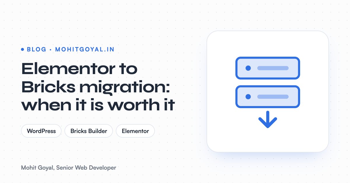 Elementor to Bricks migration: when it is worth it