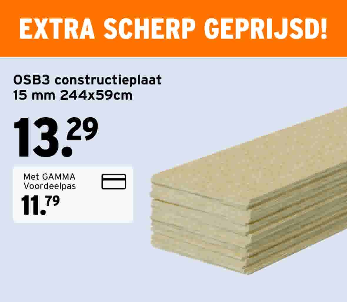 Stapel OSB3 constructieplaten van 15 mm dik en 244x59cm, aangeboden voor 13,29 euro, met GAMMA Voordeelpas 11,79 euro.