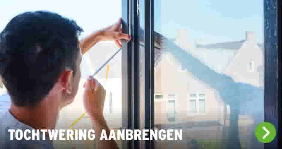 Tochtwering aanbrengen