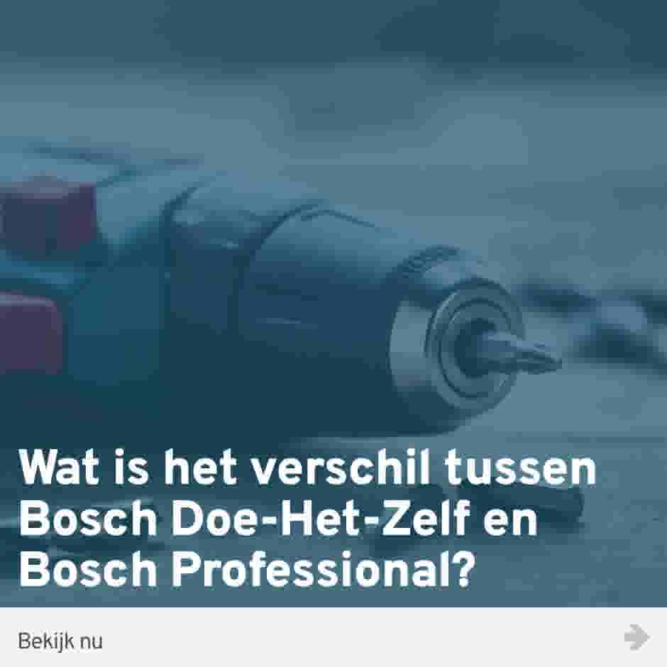 Bekijk het verschil in de productlijnen van Bosch