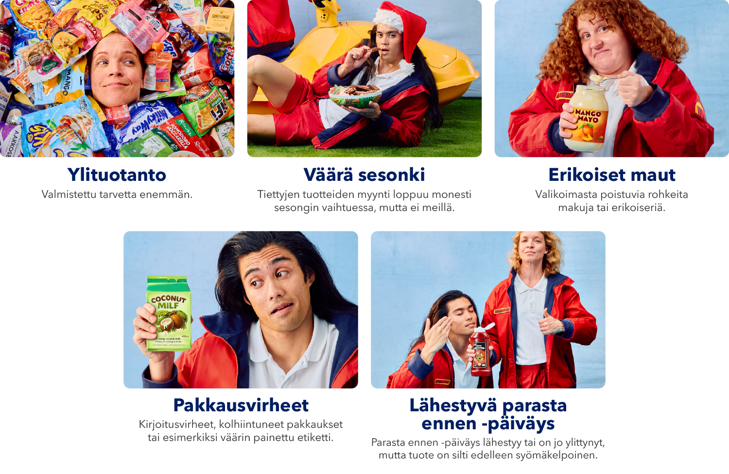 Mistä syistä tuotteet päätyvät meille?