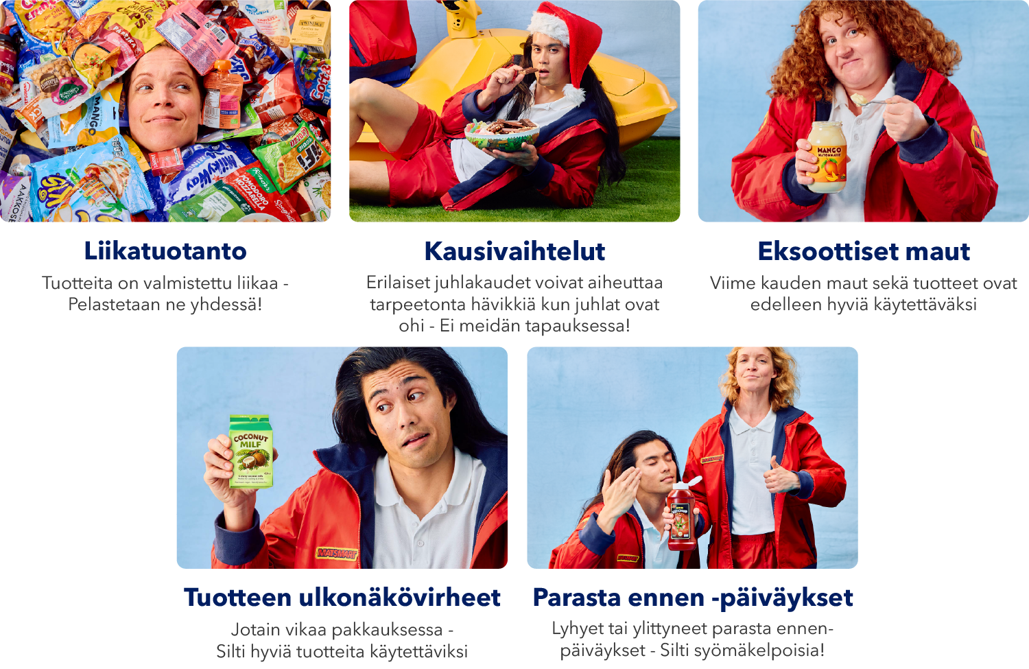 Mistä syistä tuotteet päätyvät meille?