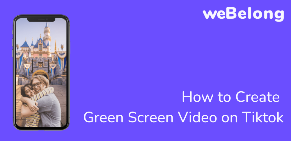 How to Create Green Screen Video on Tiktok