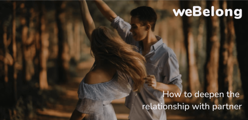  How to deepen the relationship with partner