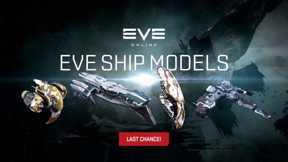 Last Chance for EVE Ship Models