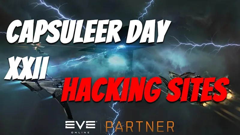 EVE Online: Capsuleer Day XXII | Hacking Sites - 