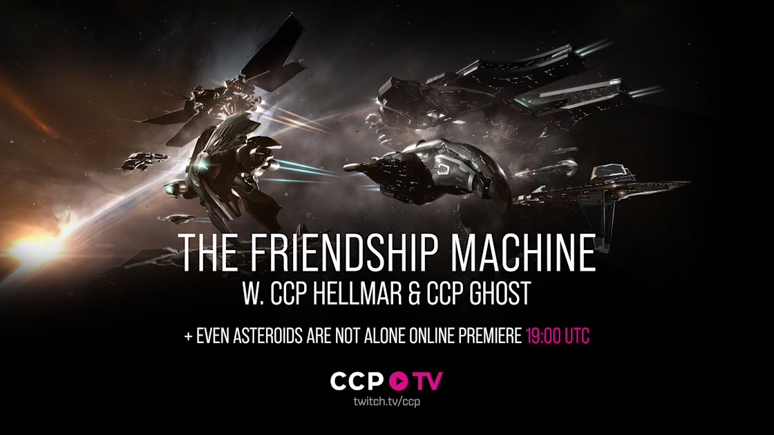The Friendship Machine & Even Asteroids Are Not Alone | EVE Online