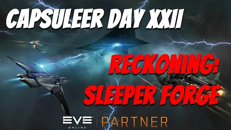 EVE Online - Reckoning: Sleeper Forge | Capsuleer Day XXII - Youtube video guide