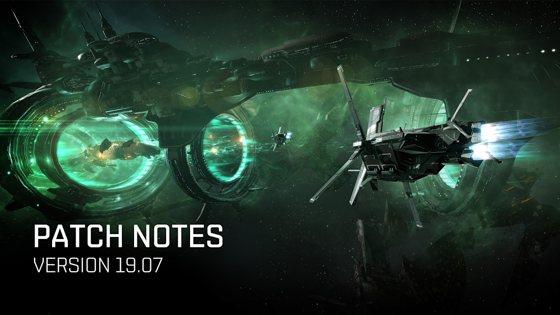 Patch Notes - Version 19.07 | EVE Online