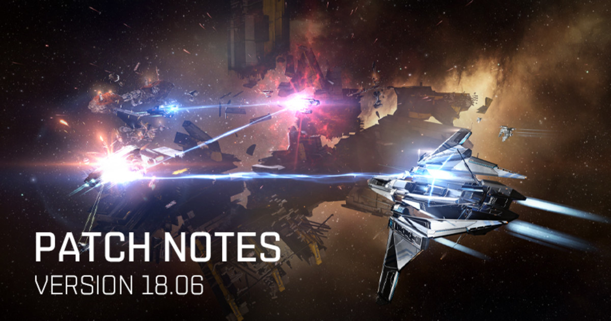Patch Notes For Version 18 06 Eve Online