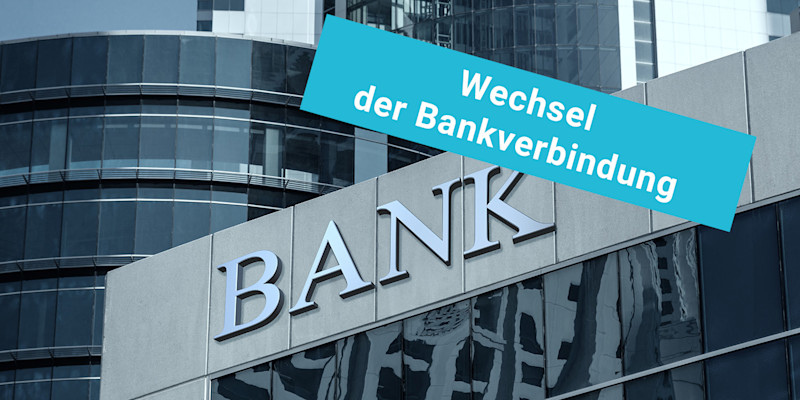 Wechsel der Bankverbindung