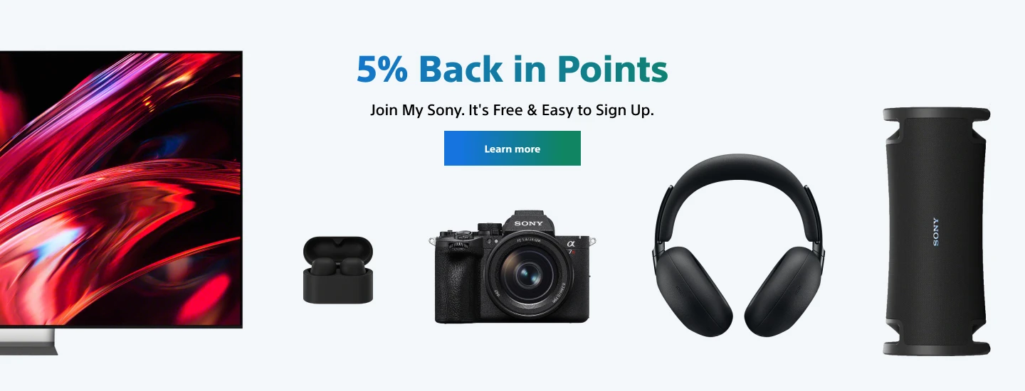 My Sony Care - 5% Back in Points, Join My Sony. It's Free & Easy to Sign Up. Desktop