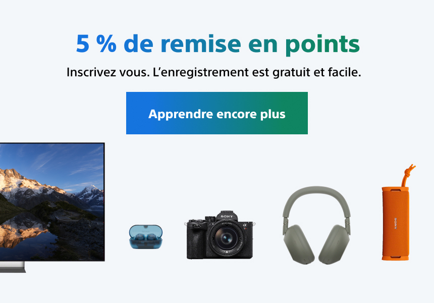 My Sony - 5 % de remise en points - Inscrivez-vous. L'enregistrement est gratuit et facile. Mobile