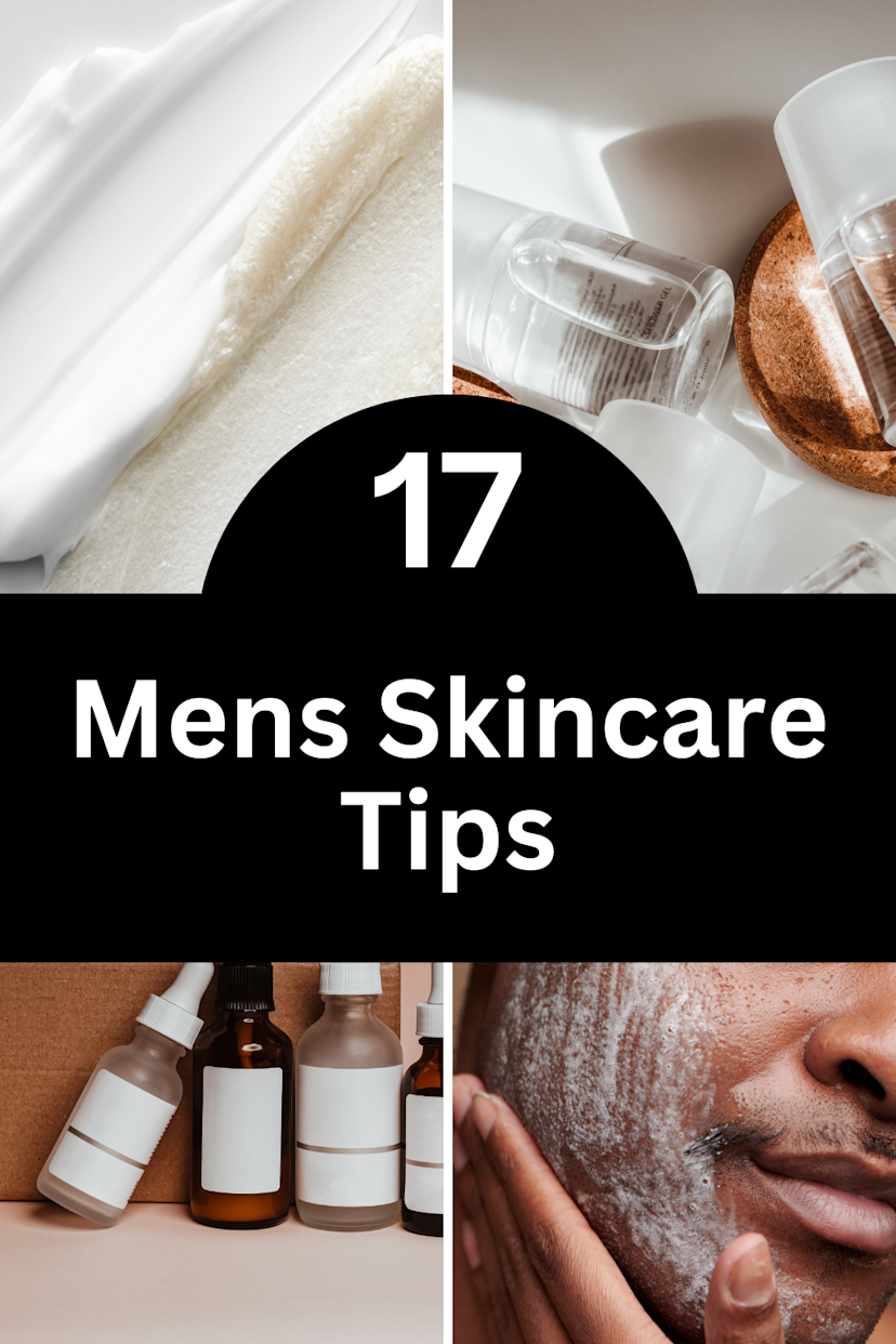 Cover Image for 17 Tips for Mens Skincare: Achieve a Healthier, Clearer Complexion