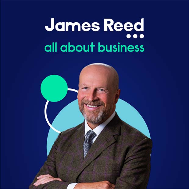 All about business – the new podcast from James Reed | Reed