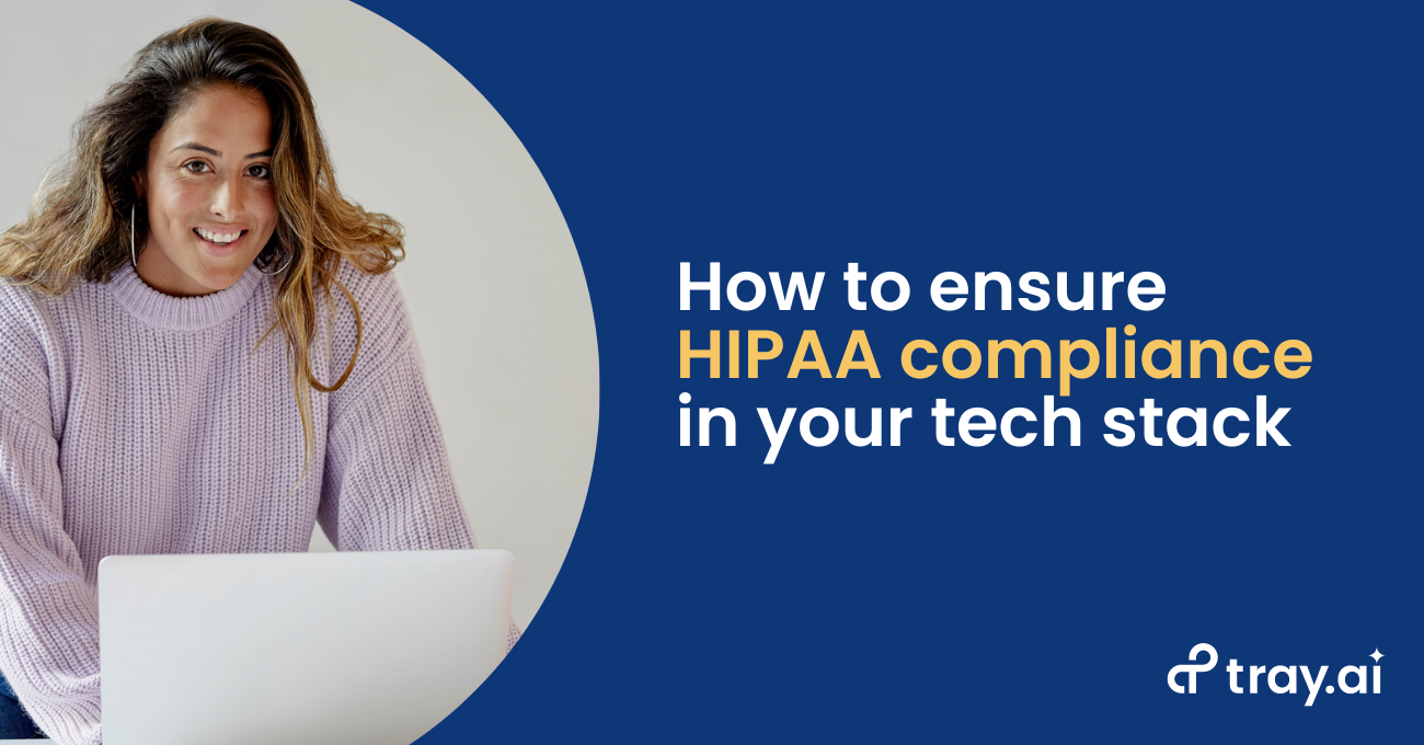 How to ensure HIPAA compliance in your tech stack blog trayai