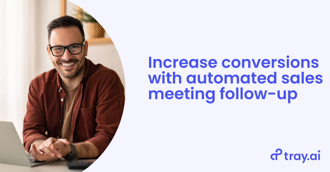 Increase conversions with automated sales meeting follow-up blog image trayai