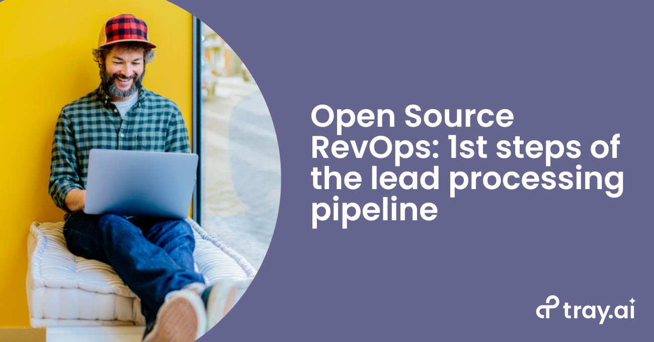 Open Source RevOps 1st steps of the lead processing pipeline blog trayai