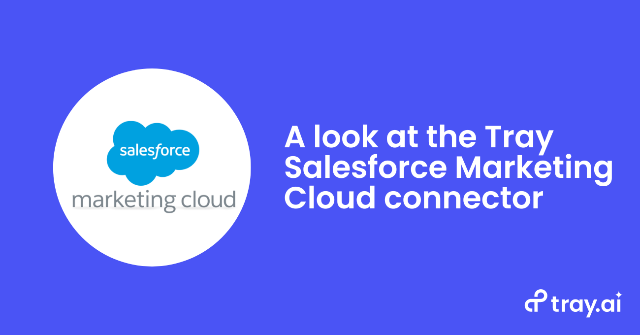 a look at the tray salesforce marketing clod connector blog trayai 