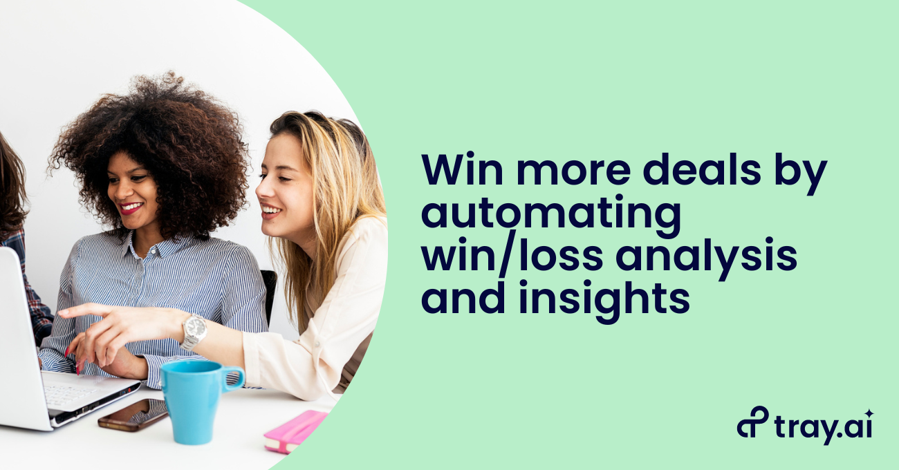 Win more deals by automating winloss analysis and insights bog trayai