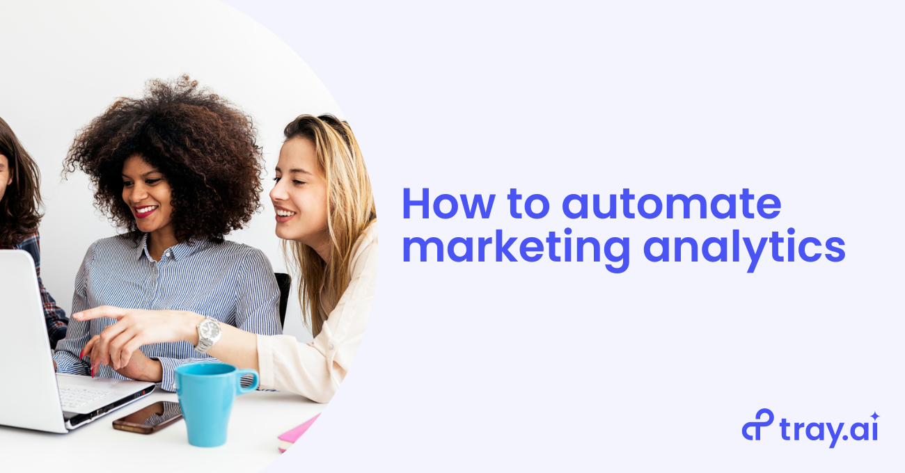 How to automate marketing analytics blog trayai