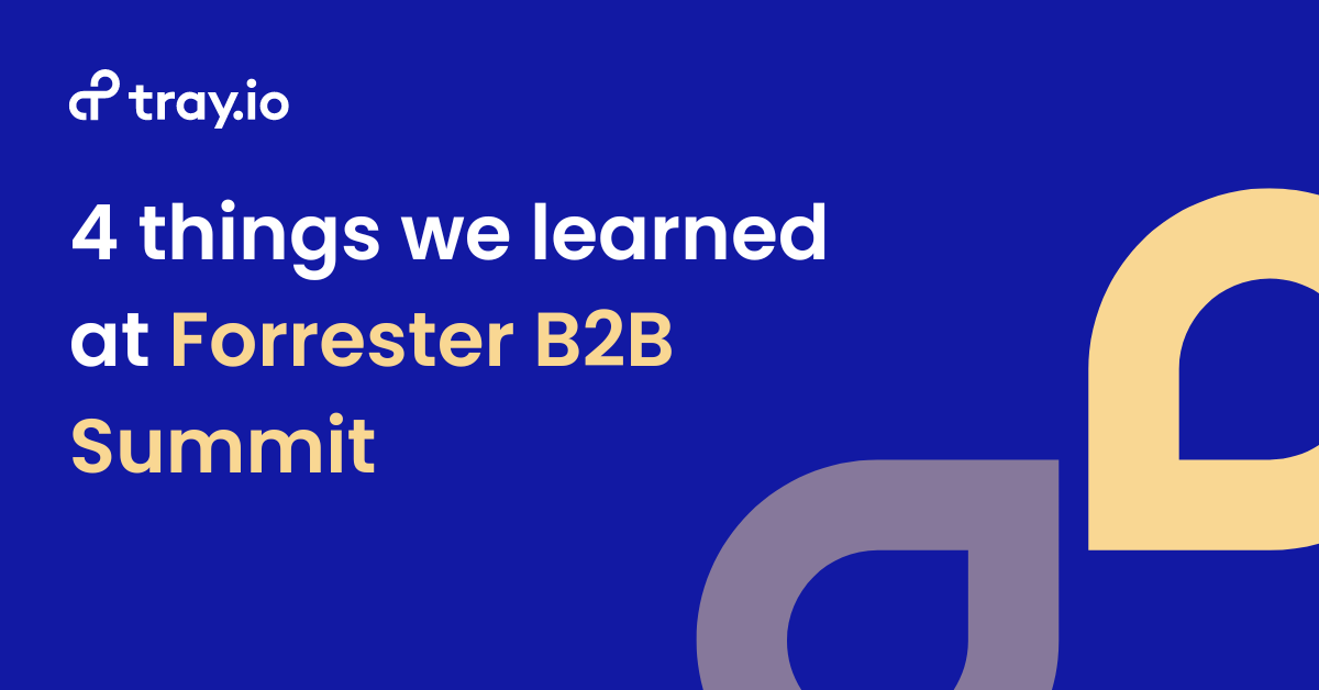 4 things we learned at Forrester B2B Summit - for blog