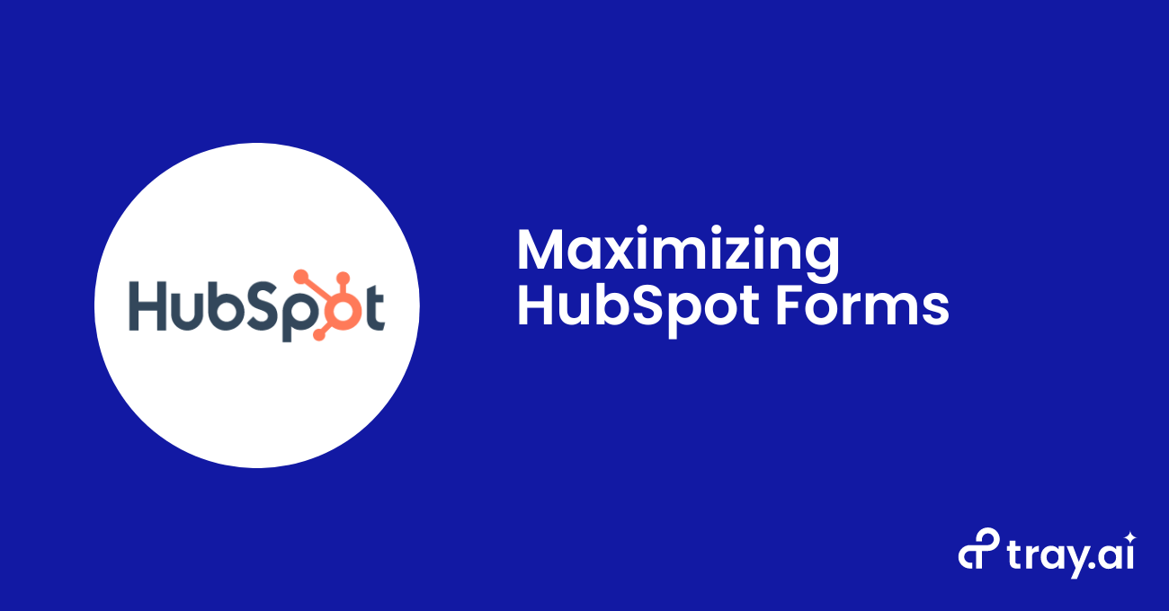 Maximizing HubSpot Forms blog trayai