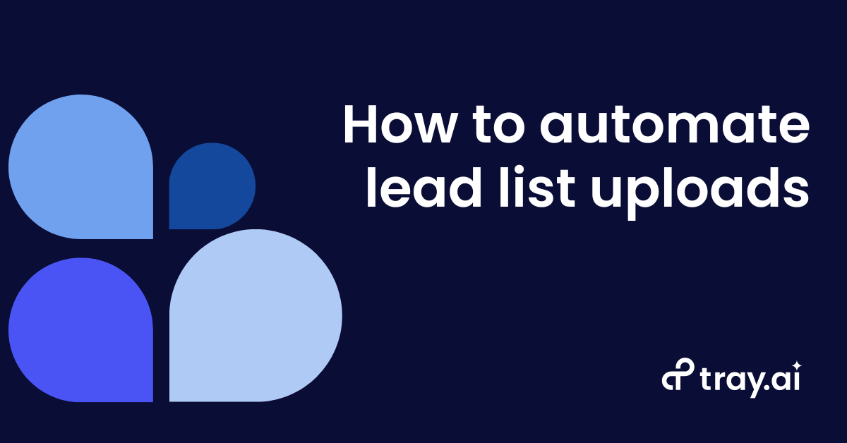 Tray.ai Updated to new branding - Automate Lead List Upload (1200 × 628 px)