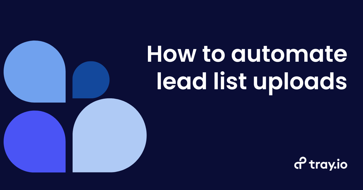 Automate Lead List Upload