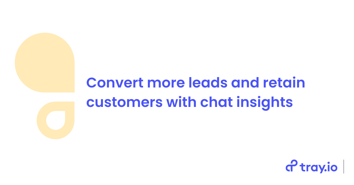 Convert more leads and retain customers with chat insights blog image