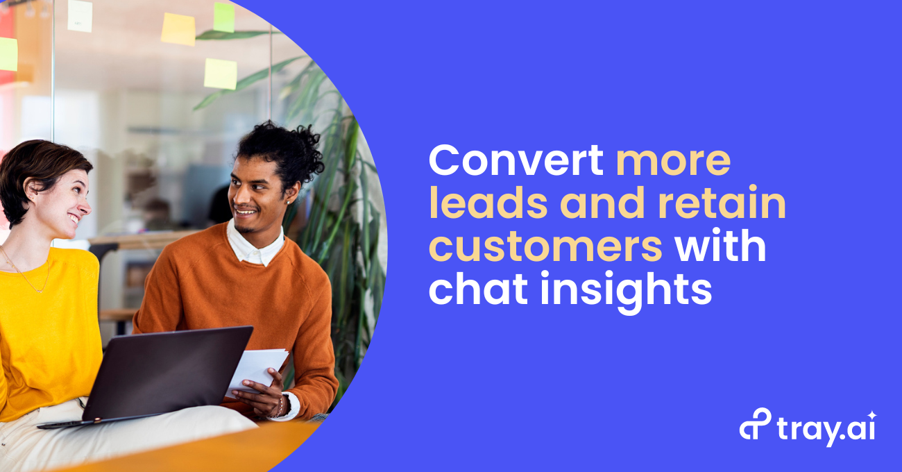 Convert more leads and retain customers with chat insights blog image trayai