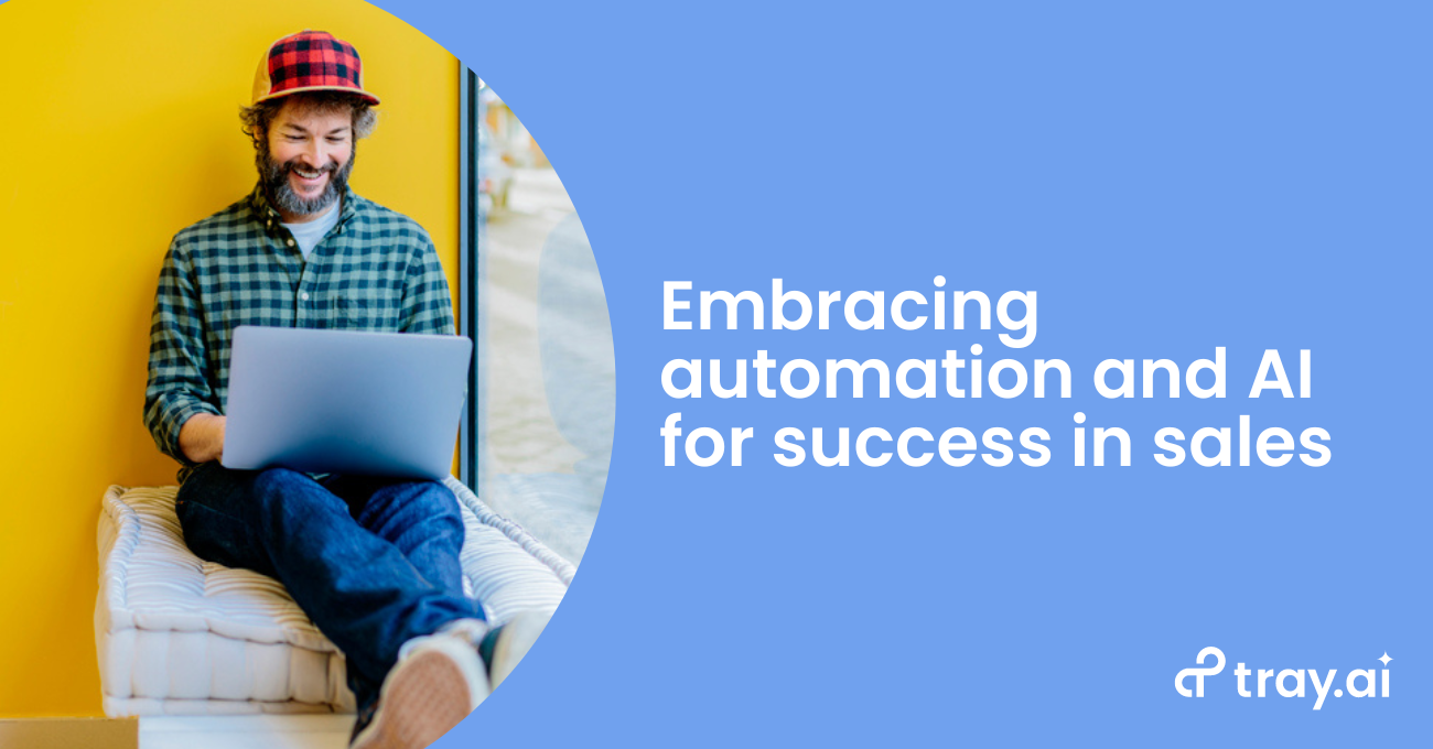 Embracing automation and AI for success in sales blog trayai