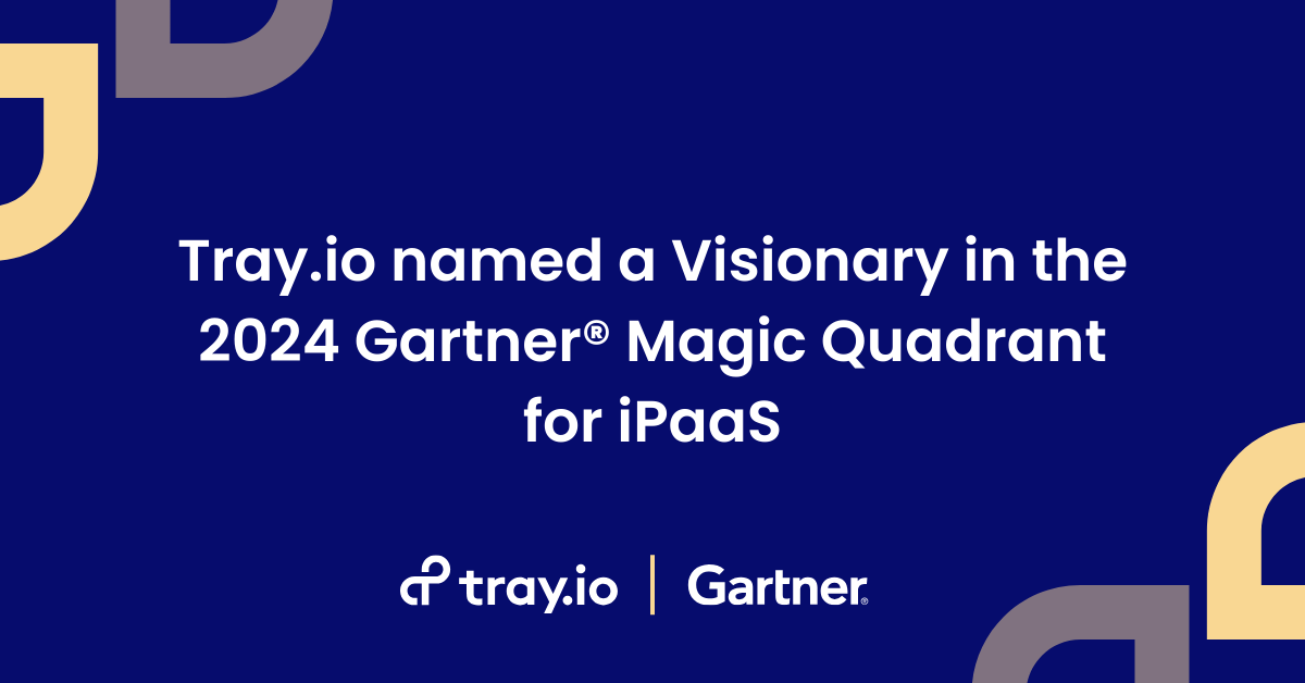 Tray.io Named a Visionary in the 2024 Gartner® Magic Quadrant™ for