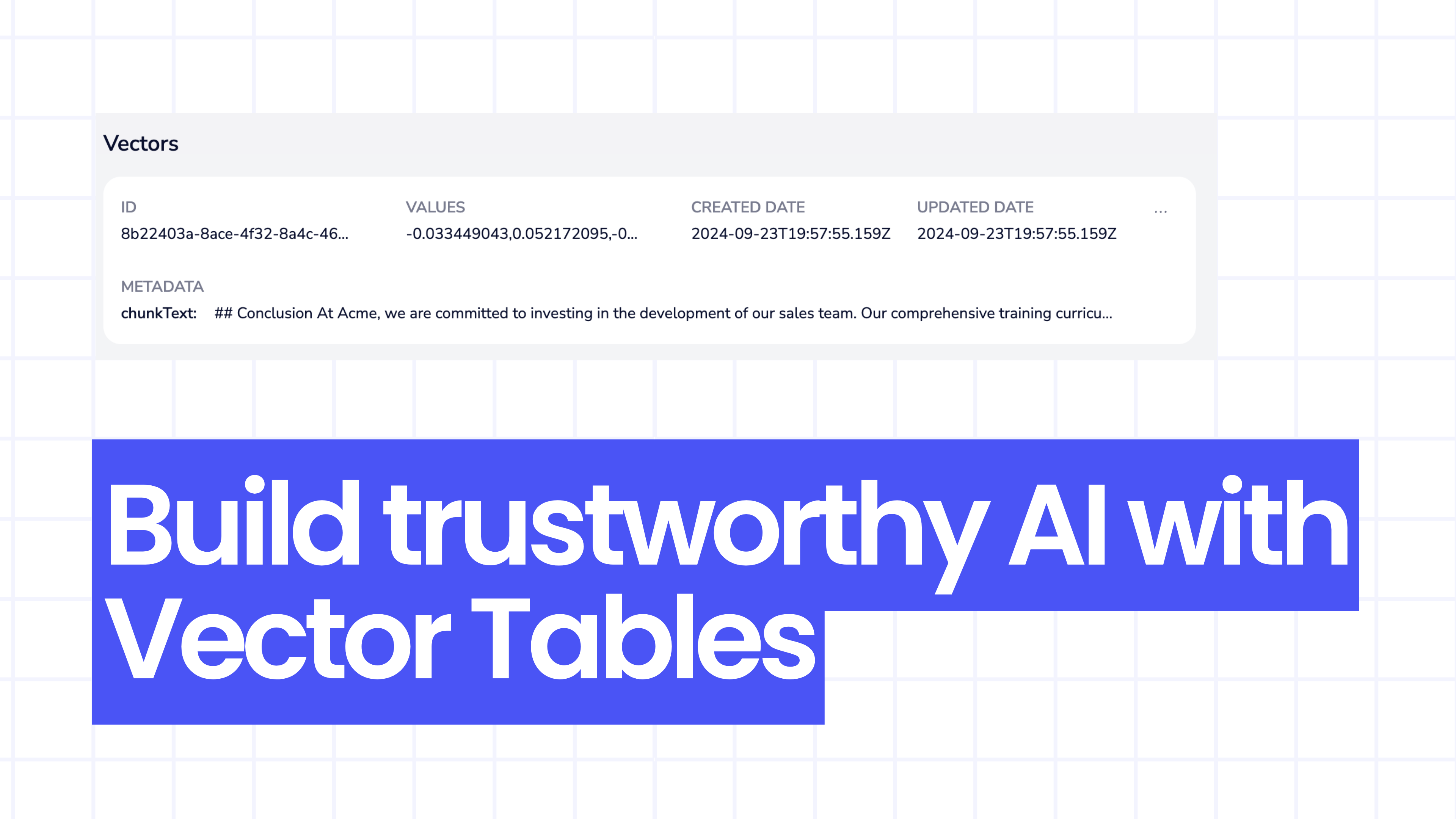 Vector Tables for trustworthy AI and RAG pipelines